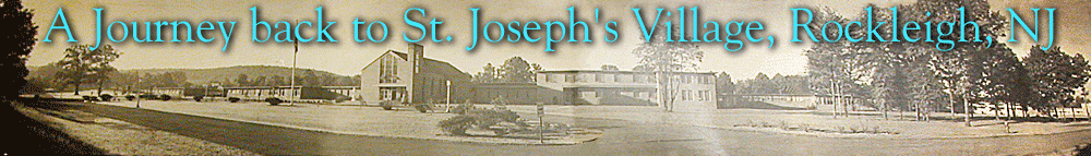 A journey back to St. Joseph's Village, Rockleigh, NJ